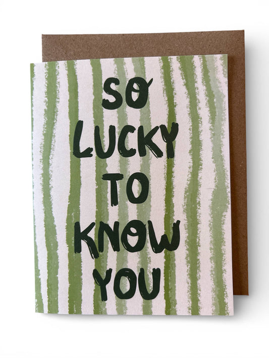 So Lucky To Know You Painterly Stripe Card