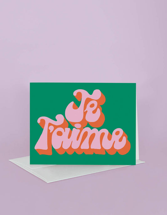Love & Friendship Greeting Card | Je T'aime