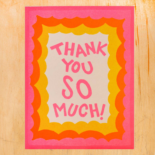 THANKS SO MUCH GREETING CARD