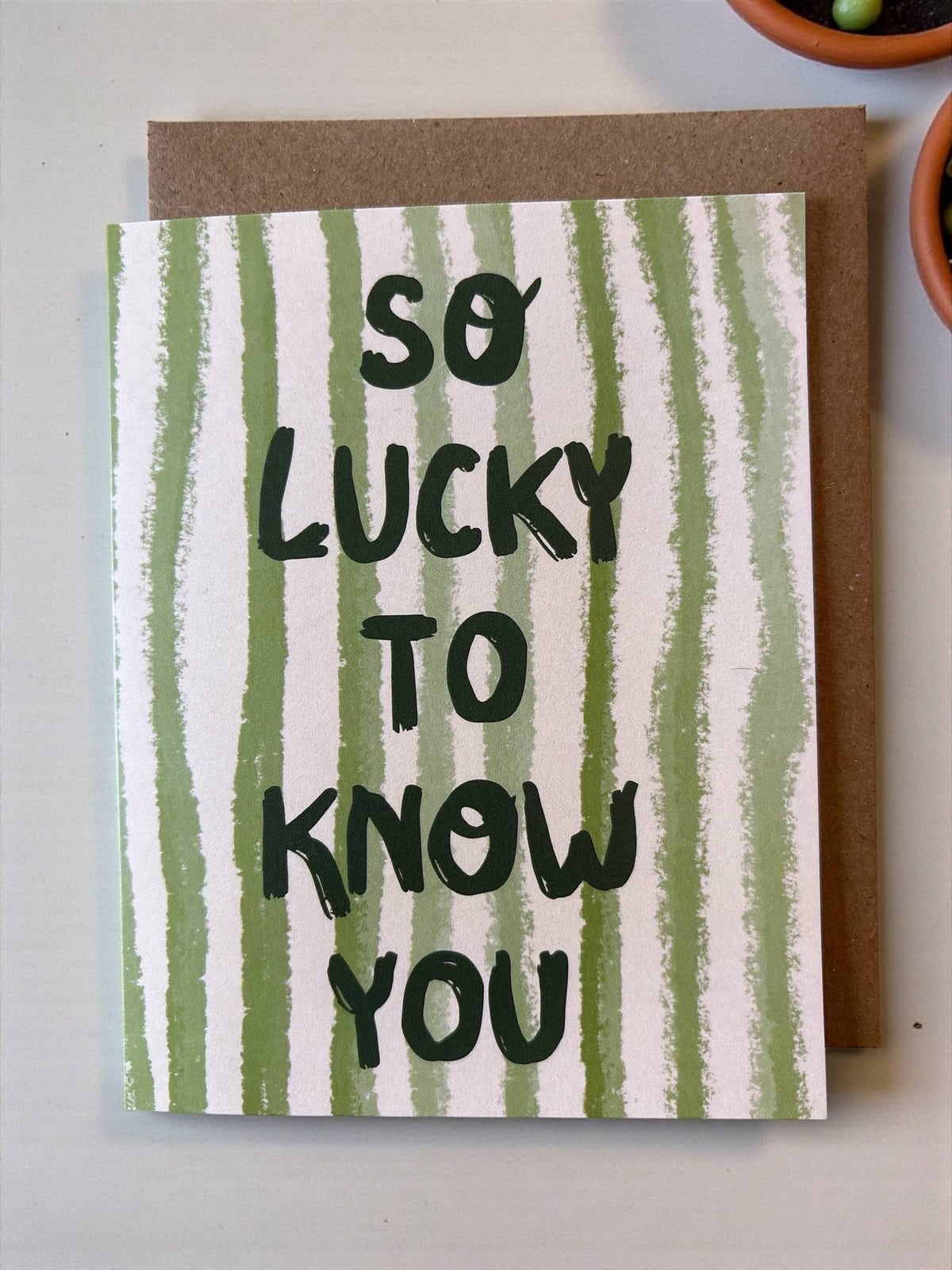 So Lucky To Know You Painterly Stripe Card