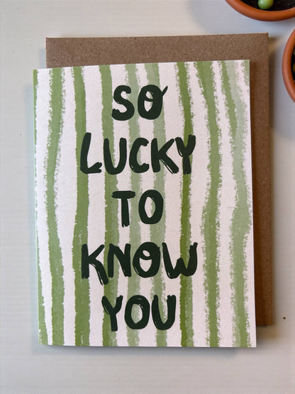 So Lucky To Know You Painterly Stripe Card