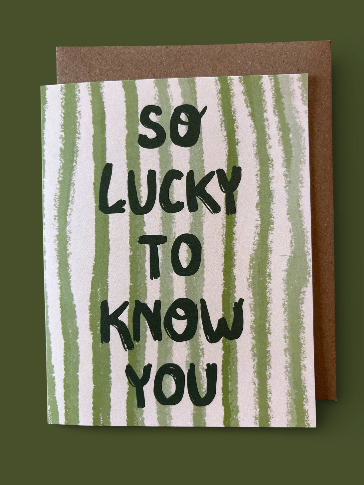 So Lucky To Know You Painterly Stripe Card